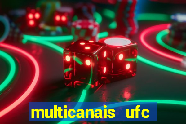 multicanais ufc fight pass